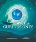 We, the Curious Ones - Book