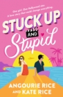 Stuck Up and Stupid - Book