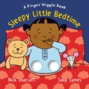 Sleepy Little Bedtime : A Finger Wiggle Book - Book