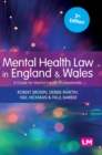 Mental Health Law in England and Wales : A Guide for Mental Health Professionals - Book