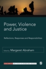 Power, Violence and Justice : Reflections, Responses and Responsibilities - eBook