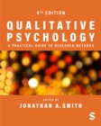 Qualitative Psychology: A Practical Guide to Research Methods - Book