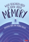 What Teachers Need to Know About Memory - Book