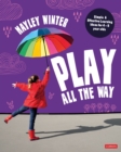Play All the Way : Simple and Effective Learning Ideas for 4 – 5 year olds - Book