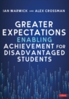 Greater Expectations: Enabling Achievement for Disadvantaged Students - Book