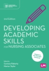 Developing Academic Skills for Nursing Associates - Book