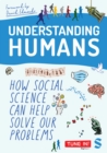 Understanding Humans : How Social Science Can Help Solve Our Problems - eBook