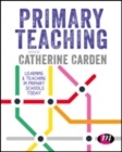 Primary Teaching : Learning and teaching in primary schools today - Book