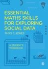 Essential Maths Skills for Exploring Social Data : A Student's Workbook - eBook