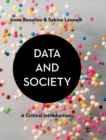 Data and Society : A Critical Introduction - Book