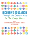 Inclusive Education Through the Creative Arts in the Early Years - Book