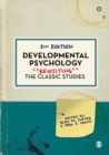 Developmental Psychology : Revisiting the Classic Studies - eBook
