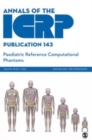 ICRP Publication 143 : Paediatric Reference Computational Phantoms - Book