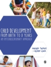 Child Development From Birth to 8 Years : An Interdisciplinary Approach - Book
