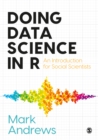 Doing Data Science in R : An Introduction for Social Scientists - eBook