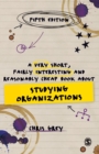 A Very Short, Fairly Interesting and Reasonably Cheap Book About Studying Organizations - Book