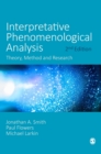 Interpretative Phenomenological Analysis : Theory, Method and Research - Book