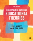 Understanding and Using Educational Theories - Book