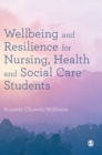 Wellbeing and Resilience for Nursing, Health and Social Care Students - Book
