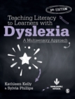 Teaching Literacy to Learners with Dyslexia : A Multisensory Approach - Book