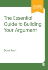 The Essential Guide to Building Your Argument - Book