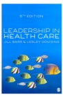 Leadership in Health Care - Book