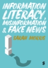 Information Literacy, Misinformation and Fake News - Book