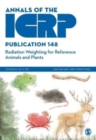 ICRP Publication 148: Radiation Weighting for Reference Animals and Plants - Book