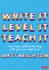 Write It. Level It. Teach It. : Save time and boost learning with your own model texts - Book