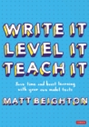 Write It Level It Teach It : Save time and boost learning with your own model texts - eBook