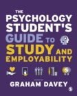 The Psychology Student's Guide to Study and Employability - eBook