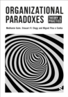 Organizational Paradoxes : Theory and Practice - Book