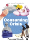 Consuming Crisis : Commodifying Care and COVID-19 - eBook