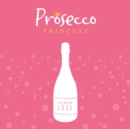 Prosecco Princess Mini Square Wall Calendar 2021 - Book