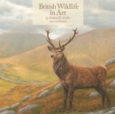 British Wildlife in Art by Robert Fuller Square Wall Calendar 2022 - Book