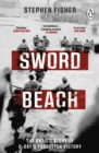 Sword Beach : The Untold Story of D-Day s Forgotten Victory - eBook