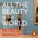 All the Beauty in the World : A Museum Guard’s Adventures in Life, Loss and Art - eAudiobook