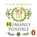 Humanly Possible : The great humanist experiment in living - eAudiobook