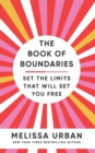 The Book of Boundaries : Set the limits that will set you free - eBook