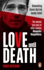 Love Until Death : The twisted true story of Alexandre Despallieres - Book