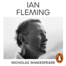 Ian Fleming : The Complete Man - eAudiobook
