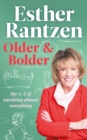 Older and Bolder : My A-Z of surviving almost everything - Book