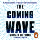 The Coming Wave : The instant Sunday Times bestseller from the ultimate AI insider - eAudiobook