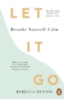 Let It Go : Breathe Yourself Calm - Book