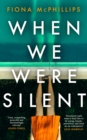 When We Were Silent : A gripping and addictive feminist dark academia thriller - eBook