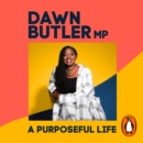 A Purposeful Life : What I’ve Learned About Breaking Barriers and Inspiring Change - eAudiobook