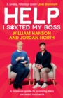 Help I S*xted My Boss : The Sunday Times Bestselling Guide to Avoiding Life’s Awkward Moments - Book