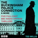 The Buckingham Palace Connection and more : Five Full-Cast BBC Radio Vintage Thrillers - eAudiobook