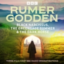 Rumer Godden: Black Narcissus, The Greengage Summer & The Dark Horse : Three Full-Cast BBC Radio Dramatisations - eAudiobook