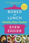 Bored of Lunch Healthy Slow Cooker: Even Easier : THE INSTANT NO.1 BESTSELLER - Book